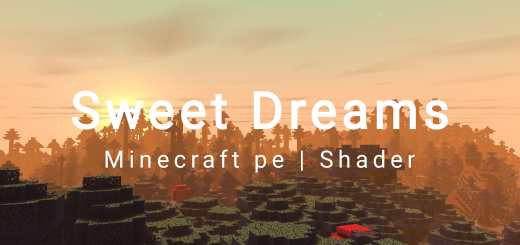 Sweet Dreams Minecraft shader