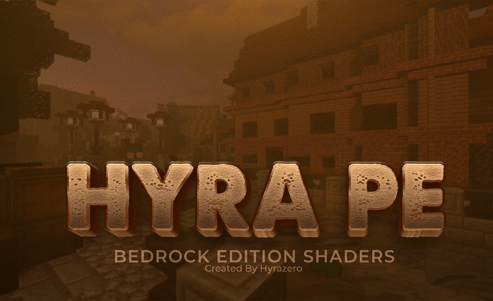 Hyra Shaders PE Minecraft shader