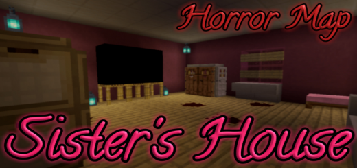 Sister’s house Minecraft map